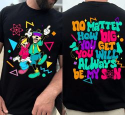 double sided goofy and max youll always be my son comfort colors shirt, a goofy movie, dad and son matching tee, father