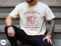 make america western again trump t-shirt, western donald trump cowboy shirt, maga shirt, funny conservative shirt