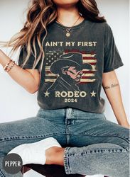 trump 2024 patriotic shirt, aint my first rodeo trump american flag shirt, republican shirt, ultra maga shirt