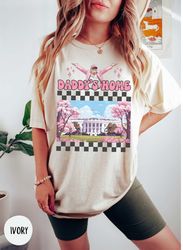 trump daddys home shirt, retro trump 2024 tshirt, preppy pink republican gift, funny conservative ultra shirt