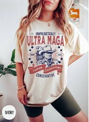 unapologetically ultra maga conservative t-shirt, western trump 2024 american shirt, patriotic republican shirt