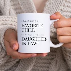 favorite child mug mother in law mug daughter in law mug mon