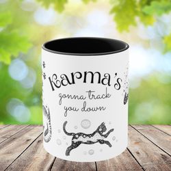 karma mug taylor swift mug sarcastic coffee mug funny coffee