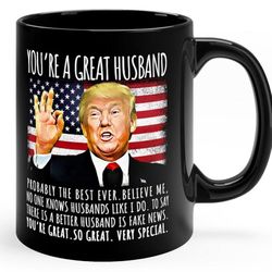 youre a great husband funny trump speech husband gift coffee mug