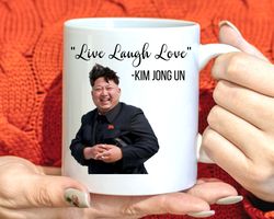 funny live laugh love mug, meme mug, funny mug, sarcastic mug, humor mug