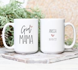 girl mama mug, new mom gift, new baby girl gift, new mom mug