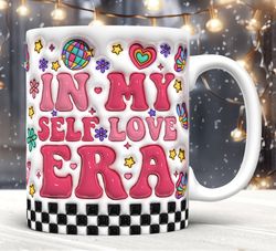 3d inflated in my self love era mug