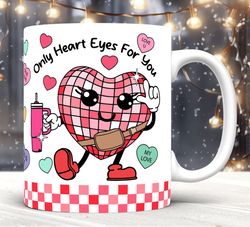 only heart eyes for you mug