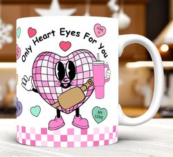 only heart eyes for you mug