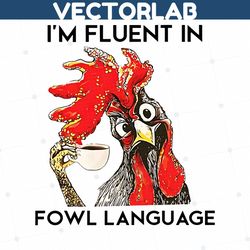 png file, funny chicken png, chicken im fluent in fowl language png, chicken png, download file png