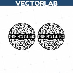 hristmas eve box svg png, christmas round sign svg, christmas eve bag svg, christmas tag svg, christmas sack svg, leopar