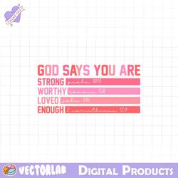 valentine god says you are strong worthy svg