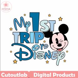 my 1st to disney mickey trip disneyland svg