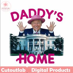 daddys home trump white house png