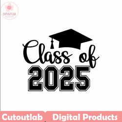 educational clipart: words 'class of 2025' in varsity / collegiate and script style with graduation cap - digital downlo