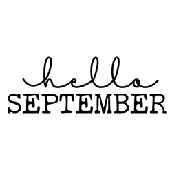 hello semptember svg file for silhouette