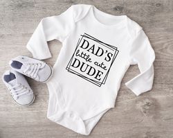 dad's little dude svg,png,eps,jpg,pdf files for cutting machines/onesie,svg,png/baby boy onsie svg/baby boy,svg,png/dadd