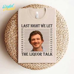 last night we let the liquor talk mugshot png