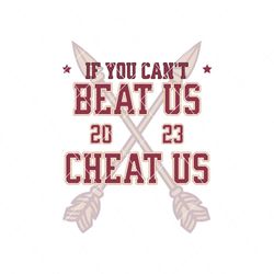 if you cant beat us fsu football ncaa svg