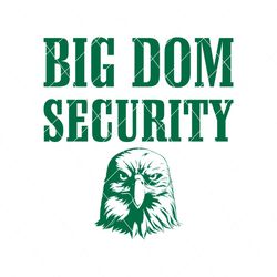 big dom security eagles philadelphia football svg