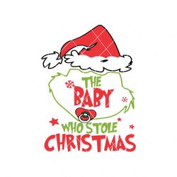 cute baby who stole christmas svg