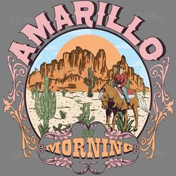 amarillo morning cowboy western png instant download