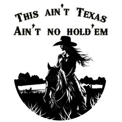 this ain't texas ain't no hold'em svg cowboy carter instant download