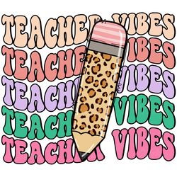 teacher vibes leopard pencil png digital download files