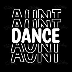 dance aunt svg digital download files