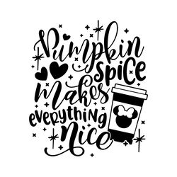 pumpkin spice everything nice svg digital download files