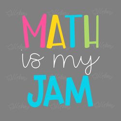 math is my jam svg digital download files