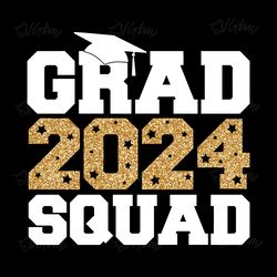 grad squad 2024 svg, graduation squad 2024 svg, grad 2024 svg, class of 2024 cut files