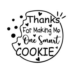 thanks for making me one smart cookie svg