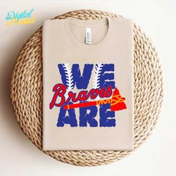 we are braves baseball mlb team svg