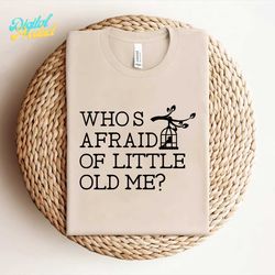 retro whos afraid of little old me svg