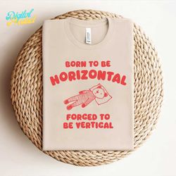 born to be horizontal forced to be vertical svg