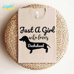 just a girl who loves dachshunds svg