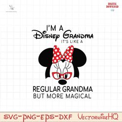 im a disney grandma its like a regular grandma svg