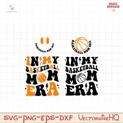 in my basketball mom era svg png, basketball mom svg, basketball mom era svg, basketball mom shirt svg, basketball mom p