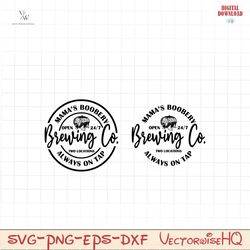 mama's boobery svg, funny breastfeeding svg, mom life svg, breastfeeding brewery svg, png, digital file download, cut fi