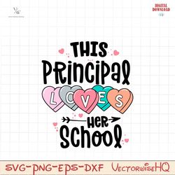 this principal loves her school svg png, layered valentine teacher svg, principal svg, teachers day svg files for cricut