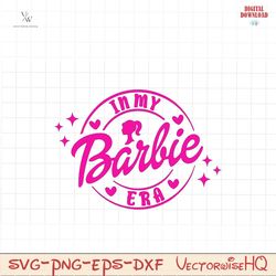 in my barbie era svg png jpg digital file