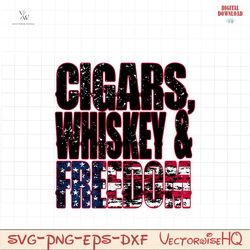 cigars whiskey and freedom png, 4th of july png, freedom sublimation design, july 4th download png, cigar png, whiskey p
