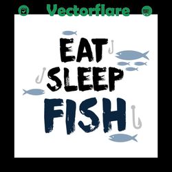 Eat sleep fish,fishing SVG Files For Silhouette, Files For Cricut, SVG, DXF, EPS, PNG Instant Download