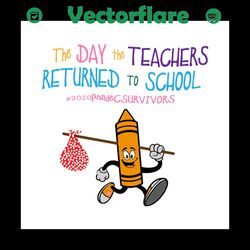 the day the teachers returned to school svg,custom color crayon svg,orange crayon svg,the day the teachers svg,teacher s