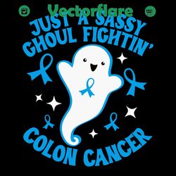 just a sassy ghoul fighting colon cancer svg, halloween svg, ghost svg, cute ghost svg, sassy ghoul svg, colon cancer sv