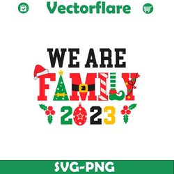 we are family 2023 christmas svg