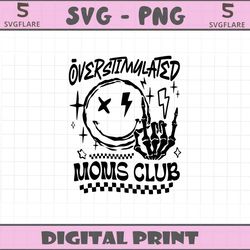 funny overstimulated moms club smiley face svg