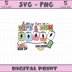 battery life of a wife and mom svg