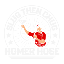 Slug Then Chug Homer Hose Baltimore Orioles SVG